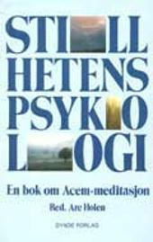 Stillhetens psykologi - en bok om Acem-meditasjon