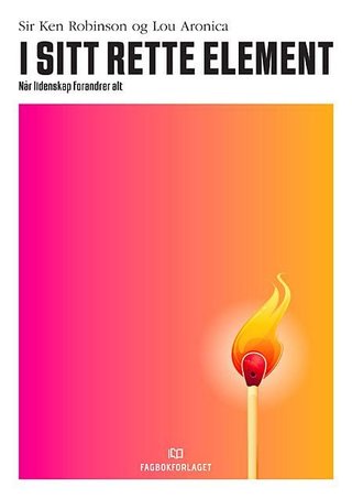 I sitt rette element - når lidenskap forandrer alt