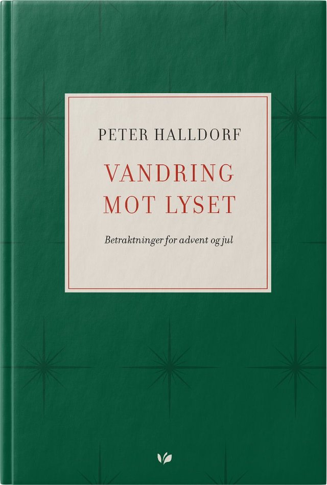 "Vandring mot lyset - betraktninger for advent og jul" av Peter Halldorf