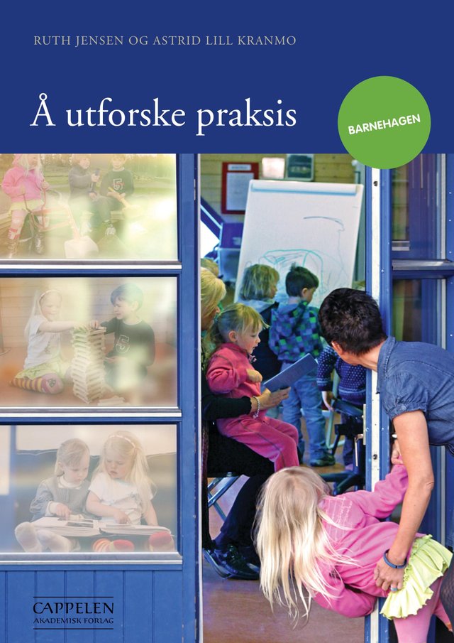 "Å utforske praksis - barnehagen" av Ruth Jensen