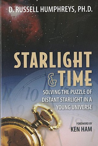 "Starlight & Time Solving the puzzle of distant starlight in a young universe" av D. Russell Humphreys