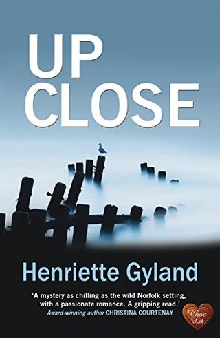 "Up Close (Choc Lit) (Twist in the Tale Book 1)" av Henriette Gyland