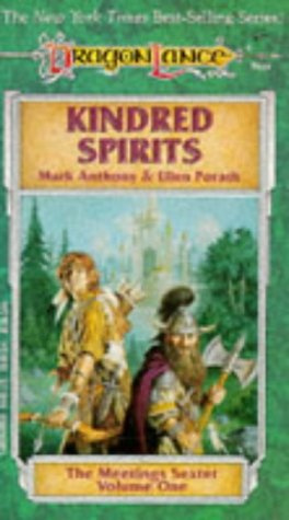 Kindred Spirits (Dragonlance - The Meetings Sextet, Vol. 1)