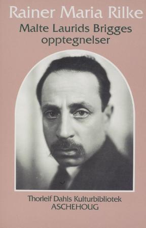 "Malte Laurids Brigges opptegnelser - 1910" av Rainer Maria Rilke