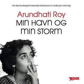 "Min havn og min storm" av Arundhati Roy