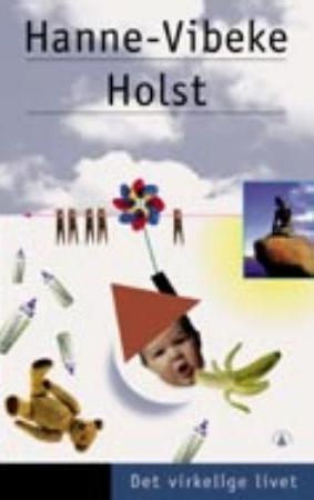 "Det virkelige livet" av Hanne-Vibeke Holst