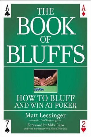 The Book of Bluffs - How to Bluff and Win at Poker