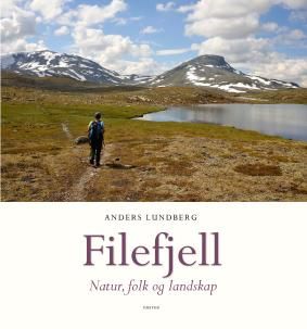 "Filefjell natur, folk og landskap" av Anders Lundberg