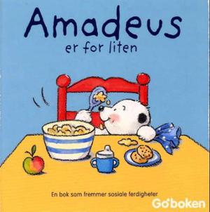 "Amadeus er for liten - en bok som fremmer sosiale ferdigheter" av Eli A. Cantillon