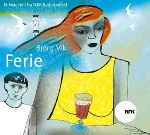 "Ferie" av Bjørg Vik