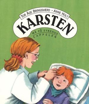 "Karsten må på sykehus" av Tor Åge Bringsværd