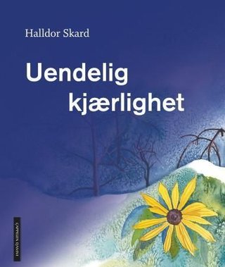 "Uendelig kjærlighet" av Halldor Skard