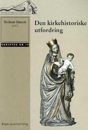 "Den kirkehistoriske utfordring" av Steinar Imsen