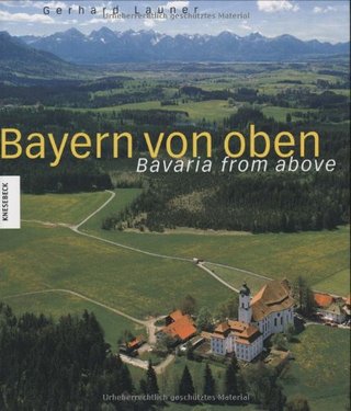 Bayern von Oben - Bavaria From Above