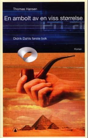 En ambolt av en viss størrelse - Didrik Dahls første bok