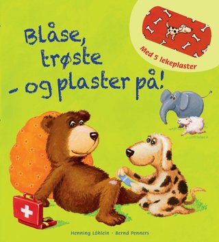 "Blåse, trøste - og plaster på!" av Bernd Penners