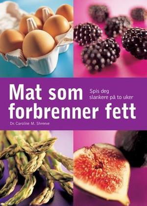 "Mat som forbrenner fett" av Caroline Shreeve