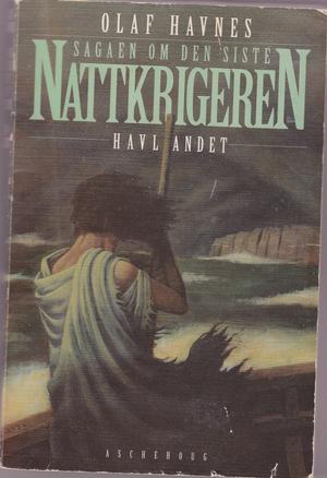 "Havlandet sagaen om den siste nattkrigeren" av Olaf Havnes