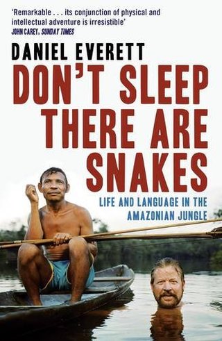 "Don't Sleep, There are Snakes Life and Language in the Amazonian Jungle" av Daniel Everett