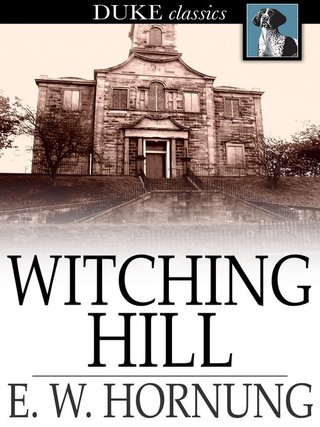 "Witching Hill" av E. W. Hornung