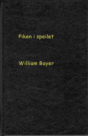 "Piken i speilet" av William Bayer