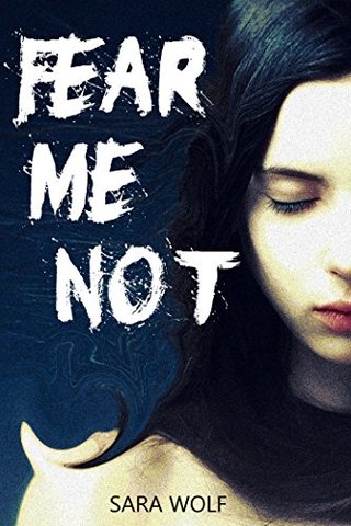 "Fear Me Not (The EVE Chronicles Book 1)" av Sara Wolf