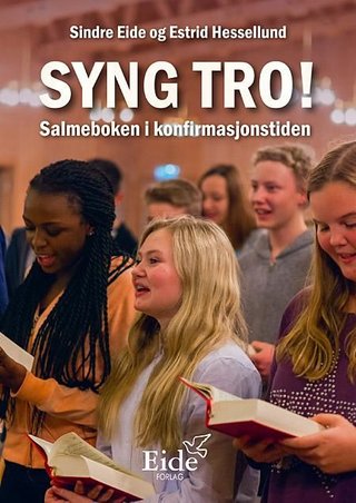 Syng tro - bruk salmeboken i konfirmasjonstiden