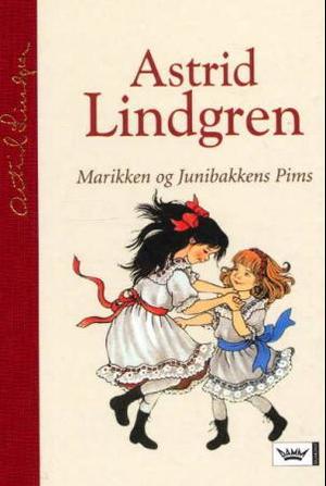 "Marikken og Junibakkens Pims" av Astrid Lindgren
