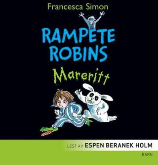 "Rampete Robins mareritt" av Francesca Simon