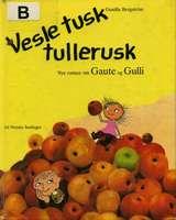 Vesle tusk tullerusk - nye ramser om Gaute og Gulli