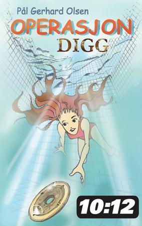 "Operasjon Digg" av Pål Gerhard Olsen