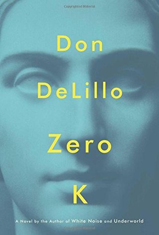 "Zero K" av Don DeLillo