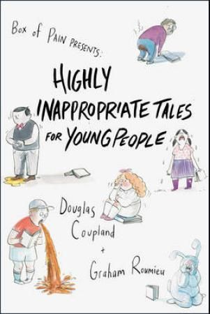 "Highly inappropriate tales for young people" av Douglas Coupland