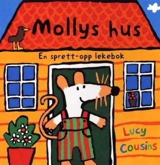 Mollys hus - en sprett-opp lekebok
