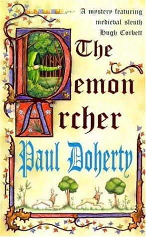 "The Demon Archer (A Mystery Featuring Medieval Sleuth Hugh Corbett)" av Dr Paul Doherty