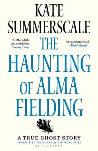 "The Haunting of Alma Fielding" av Kate Summerscale