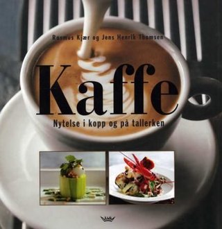 Kaffe - nytelse i kopp og på tallerken