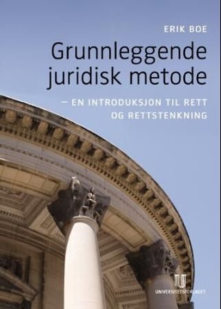 Grunnleggende juridisk metode - en introduksjon til rett og rettstenkning