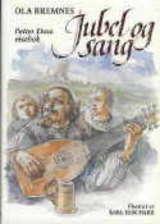 "Jubel og sang - Petter Dass visebok" av Ola Bremnes