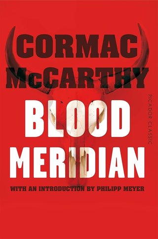 "Blood Meridian Or, the Evening Redness in the West (Picador Books)" av Cormac McCarthy
