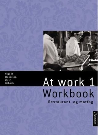 At work 1 - workbook : restaurant- og matfag