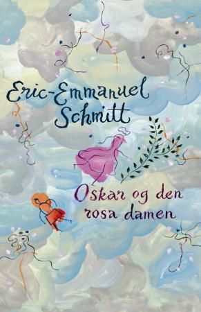 "Oskar og den rosa damen" av Eric-Emmanuel Schmitt
