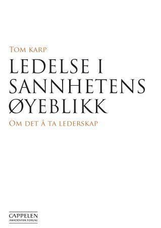 Ledelse i sannhetens øyeblikk - om det å ta lederskap