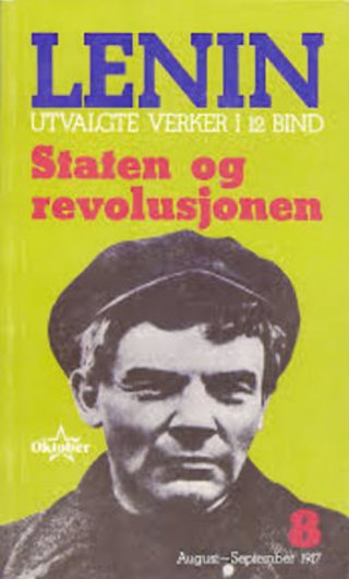 Staten og revolusjonen - artikler, avhandlinger og brev