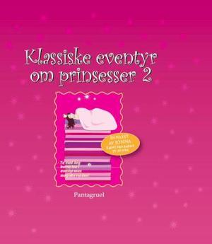 "Klassiske eventyr om prinsesser 2" av H.C. Andersen