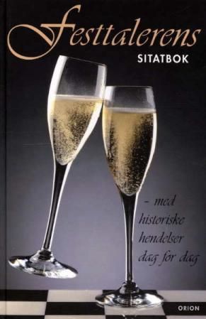 Festtalerens sitatbok - med historiske hendelser dag for dag