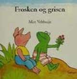 "Frosken og grisen" av Max Velthuijs