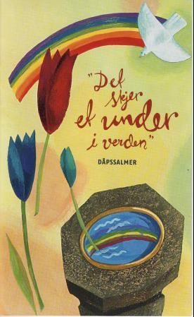 Det skjer et under i verden - dåpssalmer