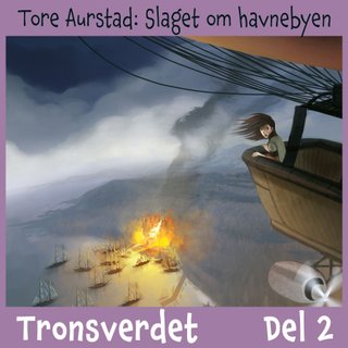 Tronsverdet - Del 2 : Slaget om havnebyen : slaget om havnebyen