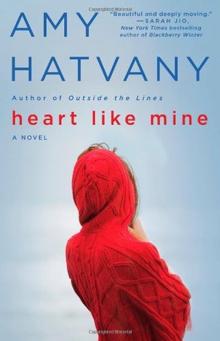 Heart Like Mine - A Novel